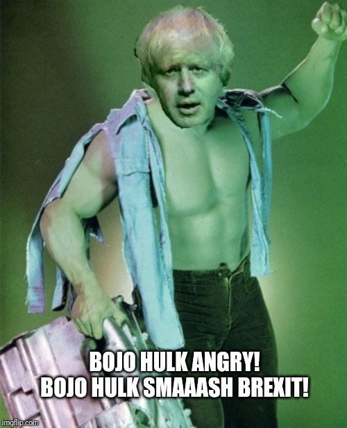 You no like Boris Johnson when he's angry. Brexit smaaash! | BOJO HULK ANGRY! BOJO HULK SMAAASH BREXIT! | image tagged in boris johnson,incredible hulk,brexit,england,marvel comics,european union | made w/ Imgflip meme maker