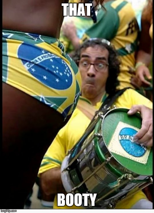 STOP AND ENJOY THE BOOTY | THAT; BOOTY | image tagged in booty | made w/ Imgflip meme maker