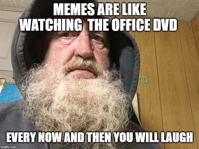 IF ONLY MEMES WERE AS FUNNY AS | MEMES ARE LIKE WATCHING  THE OFFICE DVD; EVERY NOW AND THEN YOU WILL LAUGH | image tagged in if only memes were as funny as | made w/ Imgflip meme maker