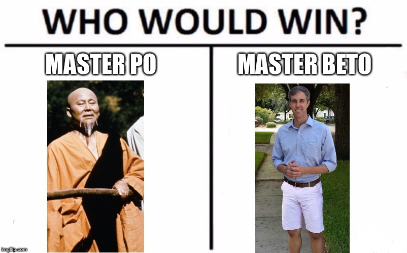 MasterPo vs MasterBeto | MASTER PO; MASTER BETO | image tagged in memes,who would win,kung fu,beto,wise kung fu master,superdork | made w/ Imgflip meme maker