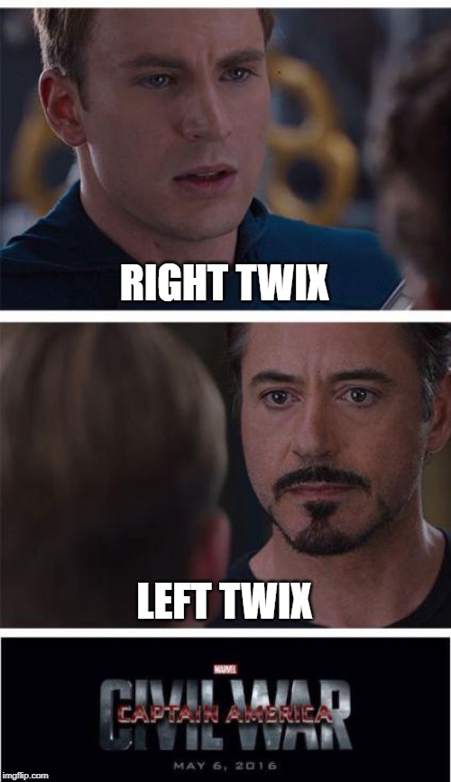 right twix or left twix? | RIGHT TWIX; LEFT TWIX | image tagged in memes,marvel civil war 1,twix | made w/ Imgflip meme maker
