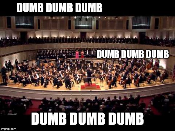 DUMB DUMB DUMB DUMB DUMB DUMB DUMB DUMB DUMB | made w/ Imgflip meme maker