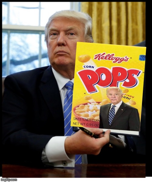 Corn Pops Biden | image tagged in corn pops biden | made w/ Imgflip meme maker