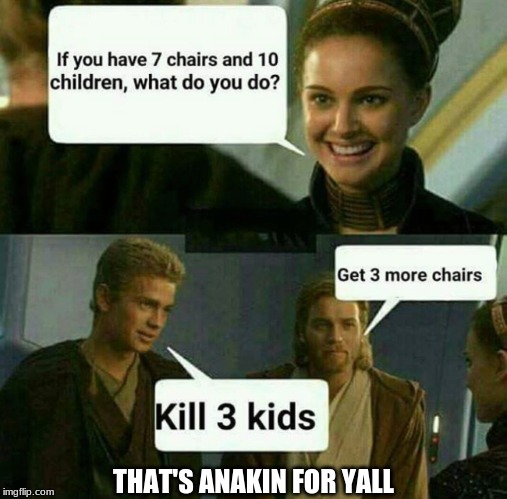 That's Anakin For Yall | THAT'S ANAKIN FOR YALL | image tagged in repost,anakin skywalker | made w/ Imgflip meme maker