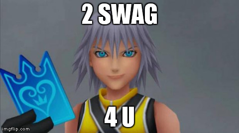 2 SWAG 4 U | image tagged in riku card | made w/ Imgflip meme maker