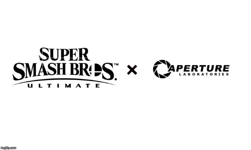 I may have an obsession | image tagged in smash bros ultimate x,portal,portal 2,super smash bros | made w/ Imgflip meme maker