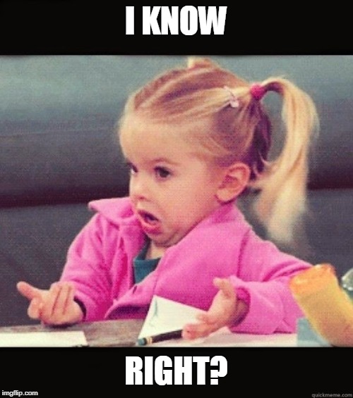 IKR | I KNOW RIGHT? | image tagged in ikr | made w/ Imgflip meme maker