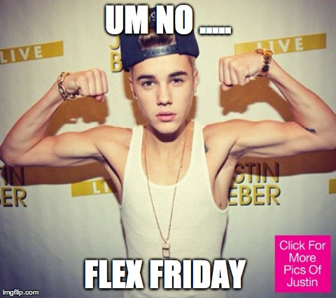 UM NO ..... FLEX FRIDAY | made w/ Imgflip meme maker