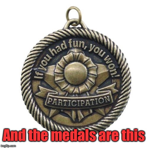 And the medals are this | made w/ Imgflip meme maker