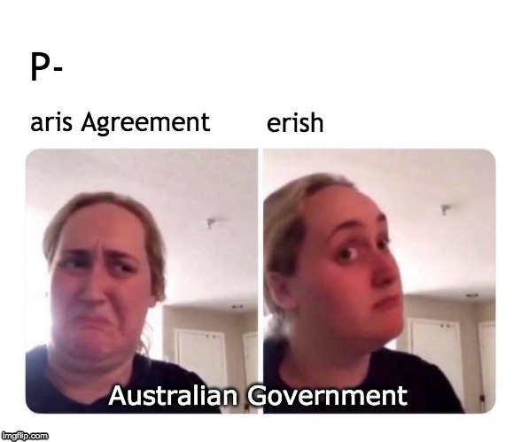 erish | image tagged in climate change,paris climate deal,climate,global warming,environment,environmental | made w/ Imgflip meme maker