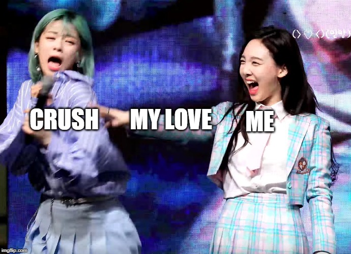 Twice Bullying Ad | CRUSH       MY LOVE; ME | image tagged in twice bullying ad | made w/ Imgflip meme maker