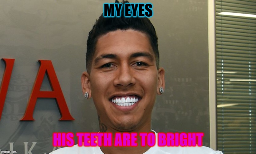 brighter than the sun | MY EYES; HIS TEETH ARE TO BRIGHT | image tagged in aww | made w/ Imgflip meme maker