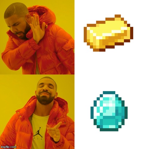 Drake minecraft meme | image tagged in memes,drake hotline bling,minecraft,funny | made w/ Imgflip meme maker