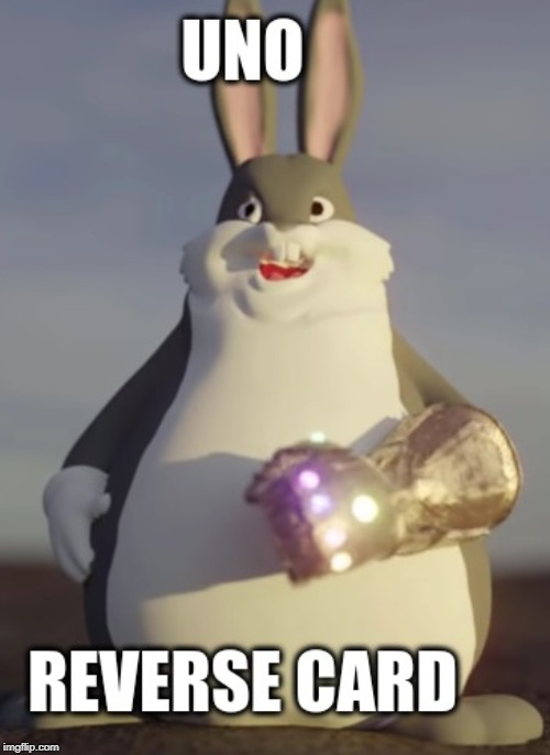 BEWARE OF THE INEVITABLE | image tagged in big chungus | made w/ Imgflip meme maker