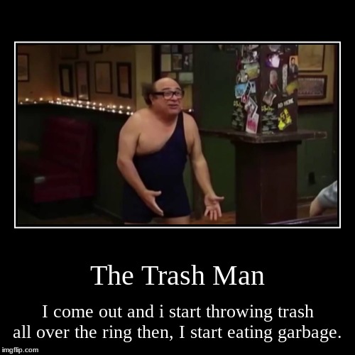 the true form of Danny Devito | image tagged in funny,demotivationals,trash man | made w/ Imgflip demotivational maker