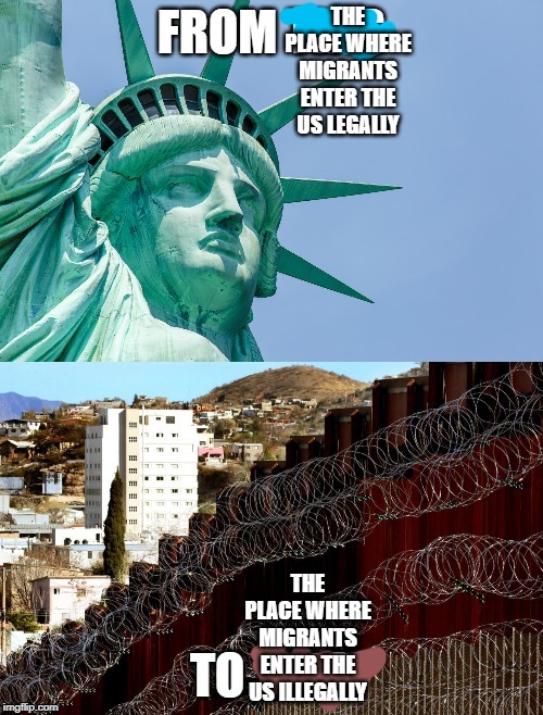 THE PLACE WHERE MIGRANTS ENTER THE US LEGALLY THE PLACE WHERE MIGRANTS ENTER THE US ILLEGALLY | made w/ Imgflip meme maker