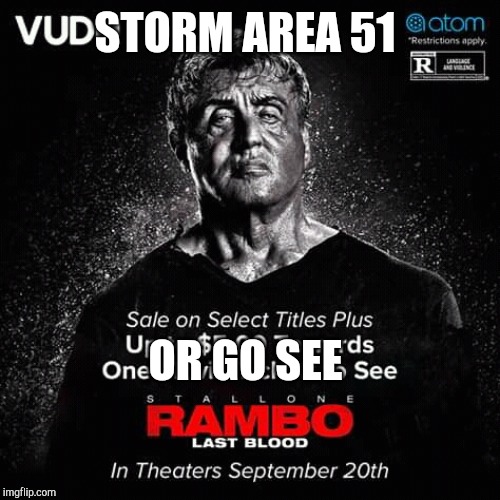 hands down | STORM AREA 51; OR GO SEE | image tagged in storm area 51,rambo | made w/ Imgflip meme maker
