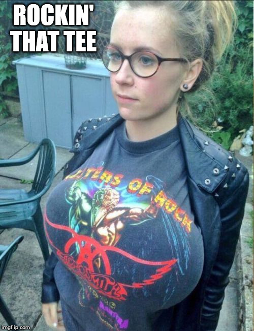 ROCKIN' THAT TEE | image tagged in rock and roll | made w/ Imgflip meme maker