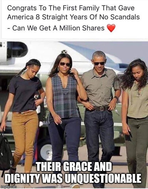 Obama | THEIR GRACE AND DIGNITY WAS UNQUESTIONABLE | image tagged in political meme,creepy condescending wonka,memes,pissed off obama | made w/ Imgflip meme maker