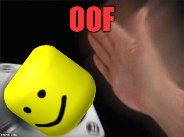 Blank Nut Button | OOF | image tagged in memes,blank nut button | made w/ Imgflip meme maker