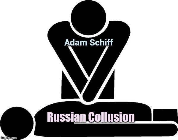 The President speaks to Foreign Leaders ? Who knew ? | Adam Schiff; Russian Collusion | image tagged in cpr,president trump,donald trump,president,trump for president,trump won | made w/ Imgflip meme maker