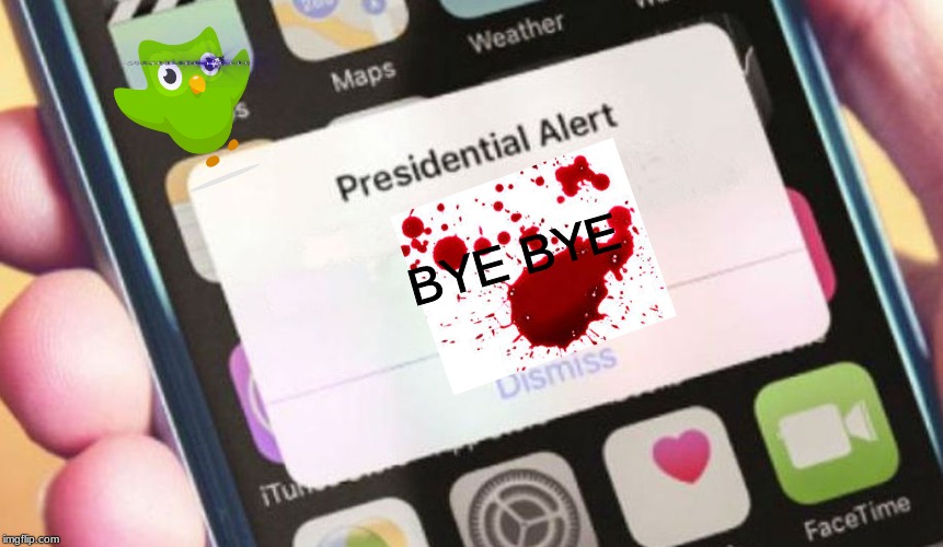 Presidential Alert | BYE BYE | image tagged in memes,presidential alert | made w/ Imgflip meme maker