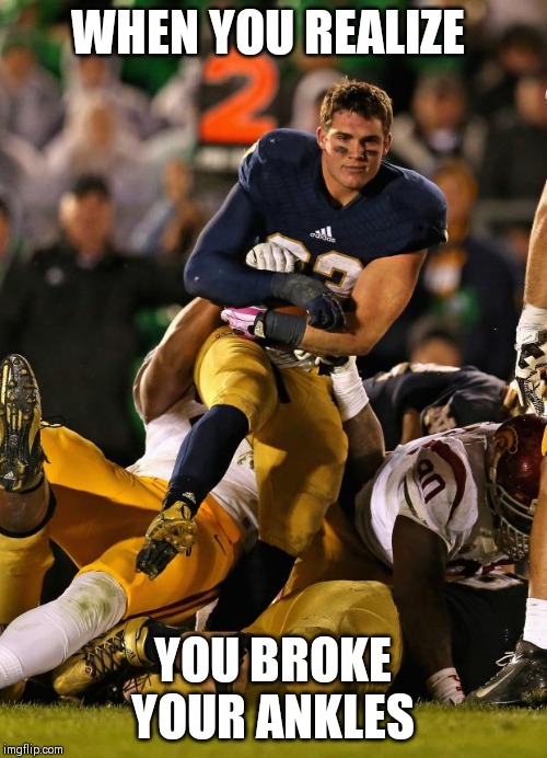 Photogenic College Football Player Meme | WHEN YOU REALIZE; YOU BROKE YOUR ANKLES | image tagged in memes,photogenic college football player | made w/ Imgflip meme maker