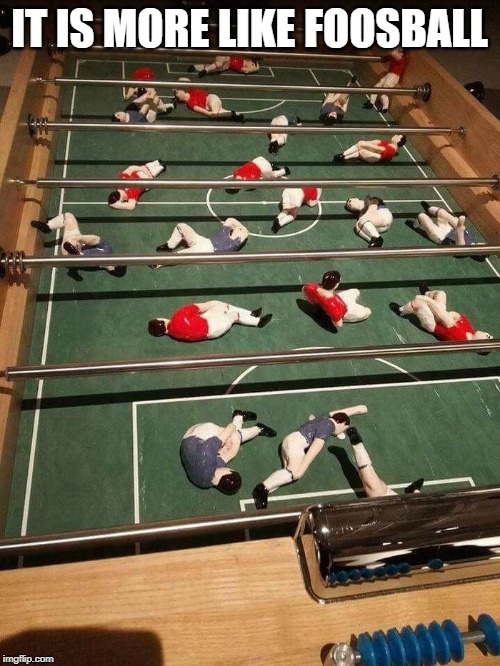 World Cup FOOsball Table | IT IS MORE LIKE FOOSBALL | image tagged in world cup foosball table | made w/ Imgflip meme maker