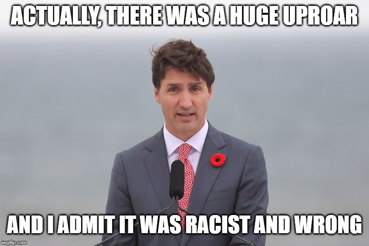 ACTUALLY, THERE WAS A HUGE UPROAR AND I ADMIT IT WAS RACIST AND WRONG | made w/ Imgflip meme maker