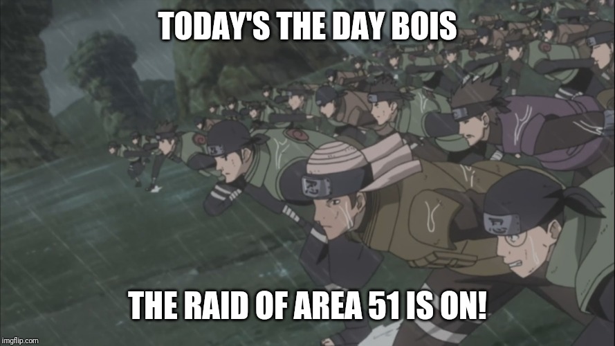 Area 51 rush | TODAY'S THE DAY BOIS; THE RAID OF AREA 51 IS ON! | image tagged in area 51 rush,area 51,storm area 51,memes | made w/ Imgflip meme maker