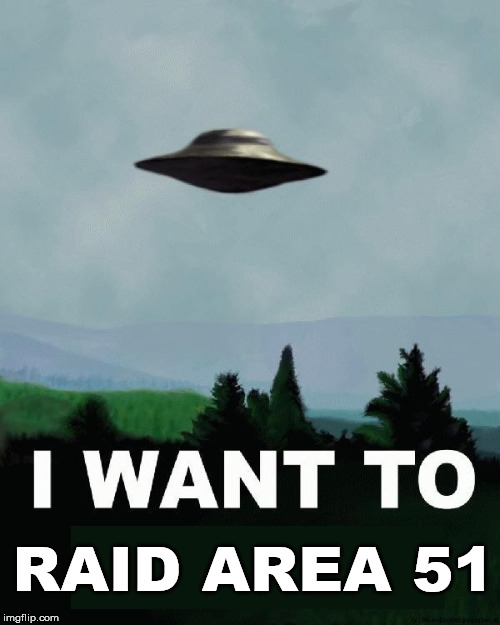 RAID AREA 51 | made w/ Imgflip meme maker