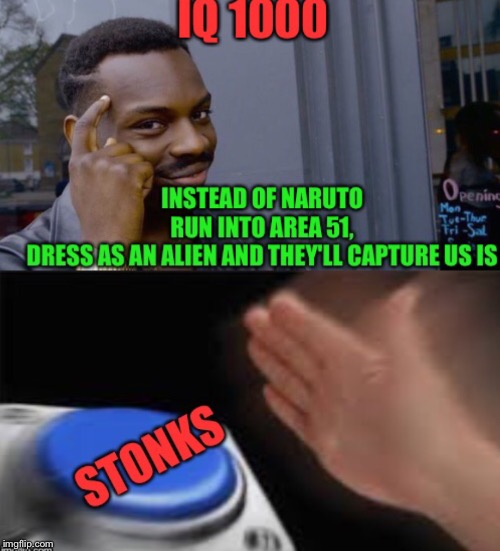 A little late but, i hope theres phone addict | image tagged in area 51,storm area 51,smart | made w/ Imgflip meme maker