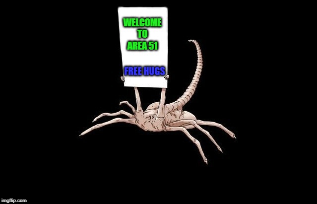 WELCOME TO AREA 51 FREE HUGS | made w/ Imgflip meme maker