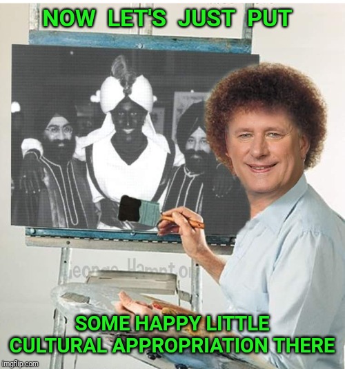 Blaming Harper for Trudeau's hypocrisy | NOW  LET'S  JUST  PUT; SOME HAPPY LITTLE CULTURAL APPROPRIATION THERE | image tagged in blackface,justin trudeau,canada,harper,bob ross,paint | made w/ Imgflip meme maker