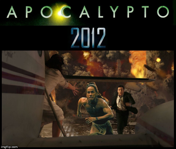 flashback friday | image tagged in 2012,action movies,john cusack,maya,apocalypse,flashback | made w/ Imgflip meme maker