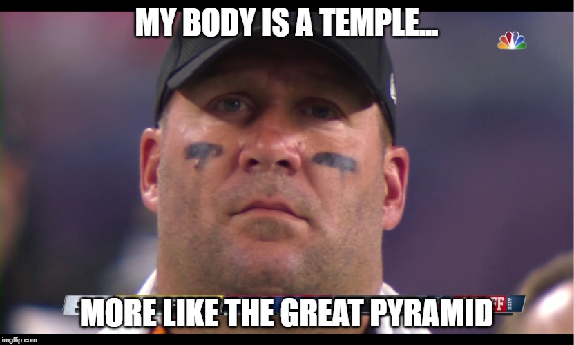 MY BODY IS A TEMPLE... MORE LIKE THE GREAT PYRAMID | made w/ Imgflip meme maker