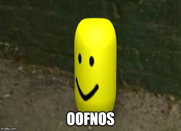 Beanos | OOFNOS | image tagged in beanos | made w/ Imgflip meme maker