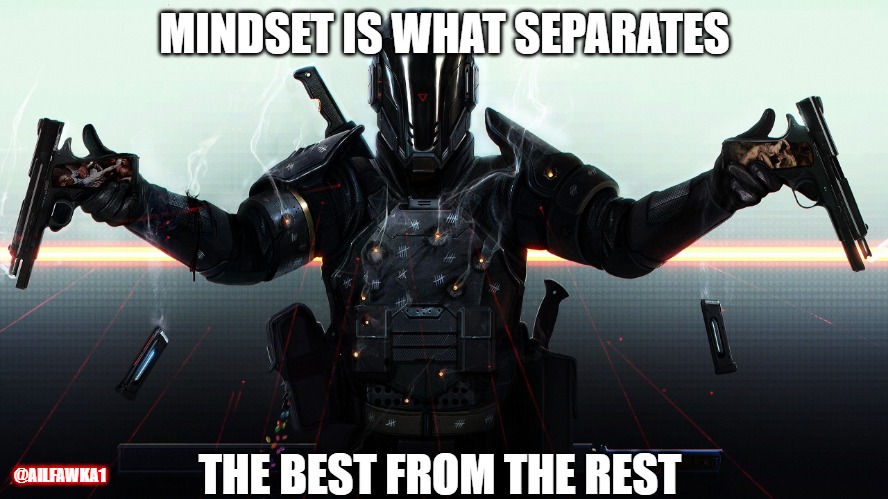 Productive Positive mindsets | MINDSET IS WHAT SEPARATES; THE BEST FROM THE REST; @AILFAWKA1 | image tagged in gaming,gamer | made w/ Imgflip meme maker