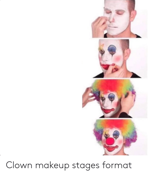 Clown makeup stage Blank Meme Template