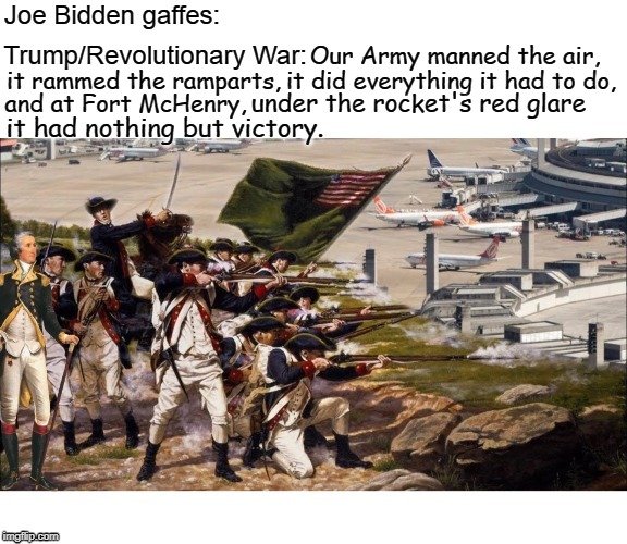 Joe Bidden Gaffes Trump Revolutionary War Airports Blank Meme Template