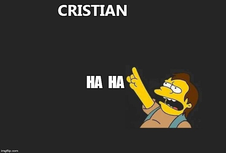 CRISTIAN HA  HA | made w/ Imgflip meme maker