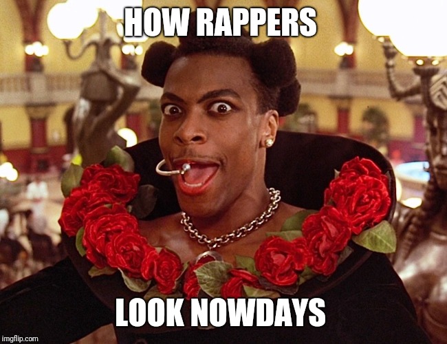5th element | HOW RAPPERS; LOOK NOWDAYS | image tagged in 5th element | made w/ Imgflip meme maker