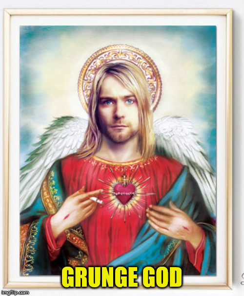 GRUNGE GOD | made w/ Imgflip meme maker