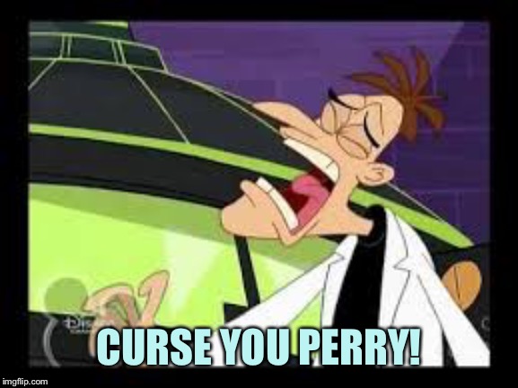 curse you perry the platypus | CURSE YOU PERRY! | image tagged in curse you perry the platypus | made w/ Imgflip meme maker