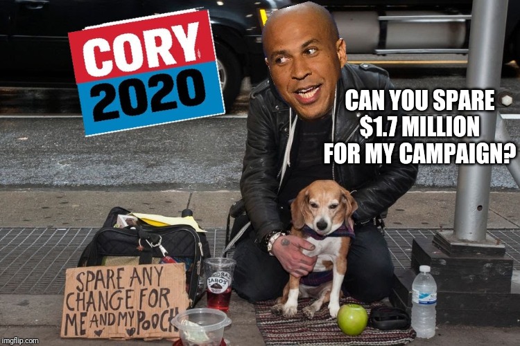Can you help a brother out? Change? Change? | CAN YOU SPARE $1.7 MILLION FOR MY CAMPAIGN? | image tagged in cory booker,democratic socialism,goodbye,stupid liberals,loser,libtards | made w/ Imgflip meme maker