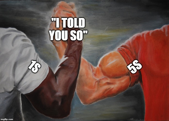 Epic Handshake | "I TOLD YOU SO"; 5S; 1S | image tagged in epic handshake,personality | made w/ Imgflip meme maker