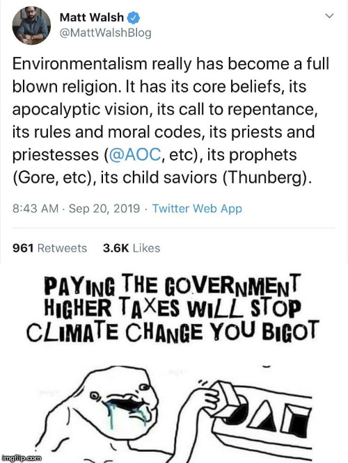 ClimateReligion | image tagged in political meme,climate change | made w/ Imgflip meme maker