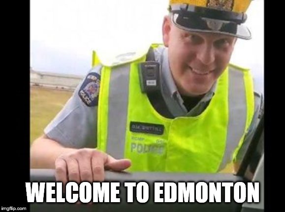 WELCOME TO EDMONTON | image tagged in welcome to edmonton,wwe,lacey evans,funny,burn,do you know who i am | made w/ Imgflip meme maker