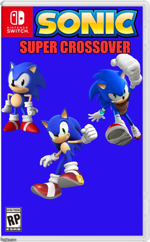 I hope this happens... | SUPER CROSSOVER | image tagged in nintendo switch cartridge case,sonic the hedgehog,sonic boom | made w/ Imgflip meme maker