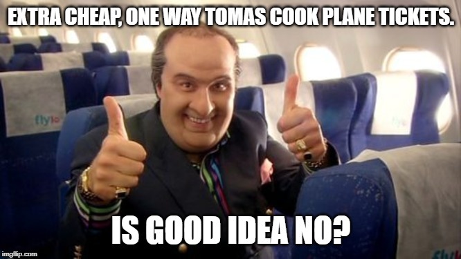image tagged in tomas cook,come fly with me,flylo,planes,plane,airport | made w/ Imgflip meme maker